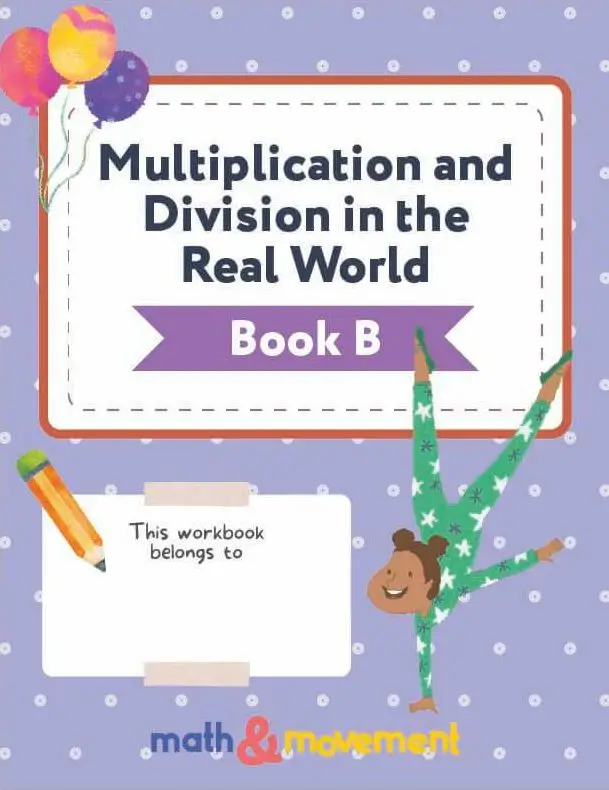 Multiplication & Division in the Real World Book B